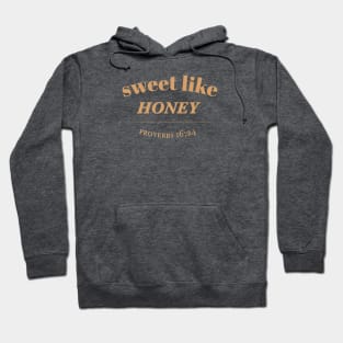 Sweet Like Honey Hoodie